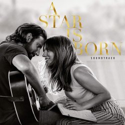 A Star Is Born (2018) - Soundtrack