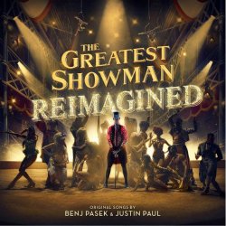 The Greatest Showman - Reimagined - Soundtrack