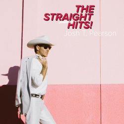 The Straight Hits - Josh T. Pearson