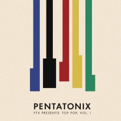 Ptx Presents: Top Pop, Vol. I - Pentatonix