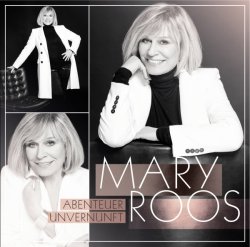 Abenteuer Unvernunft - Mary Roos