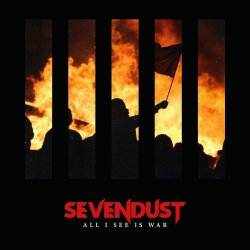 All I See Is War - Sevendust