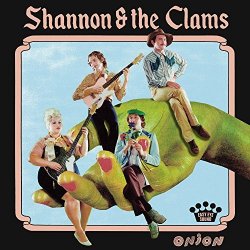 Onion - Shannon And The Clams