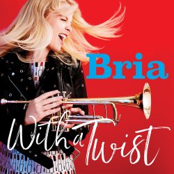 With A Twist - Bria Skonberg