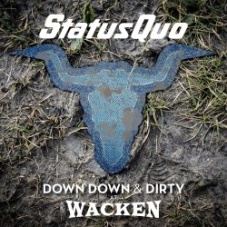 Down Down And Dirty At Wacken - Status Quo