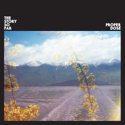 Proper Dose - The Story So Far