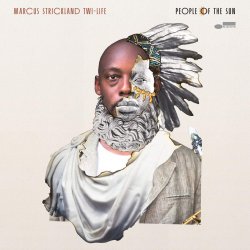 People Of The Sun - Marcus Strickland Twi-Life