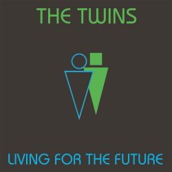 Living For The Future - Twins