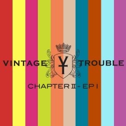 Chapter II - EP I - Vintage Trouble