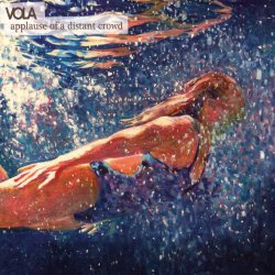 Applause Of A Distant Crowd - Vola