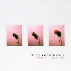 Love And Loathing - With Confidence