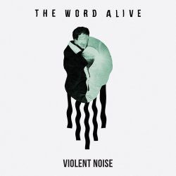 Violent Noise - World Alive