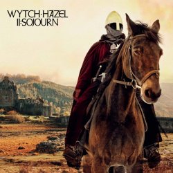 II: Sojourn - Wytch Hazel