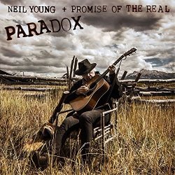 Paradox (Soundtrack) - Neil Young + Promise Of The Real