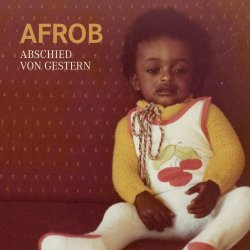 Abschied von gestern - Afrob