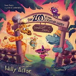 Der Zoo ist kein logischer Garten (Kindischer Ozean 2) - Willy Astor