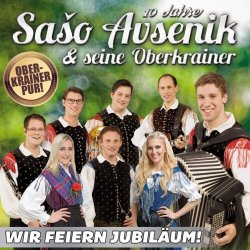 Wir feiern Jubilum - Saso Avsenik + seine Oberkrainer