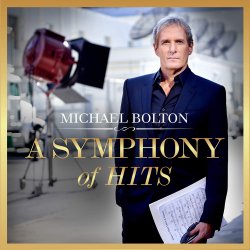 A Symphony Of Hits - Michael Bolton