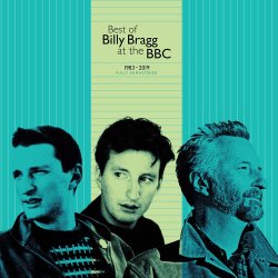 Best Of Billy Bragg At The BBC 1983-2019 - Billy Bragg