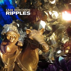 Ripples - Ian Brown