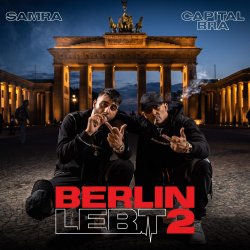 Berlin lebt 2 - Capital Bra + Samra
