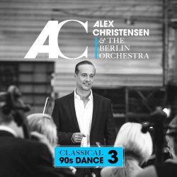 Classical 90s Dance 3 - Alex Christensen + Berlin Orchestra