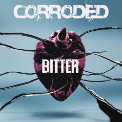 Bitter - Corroded