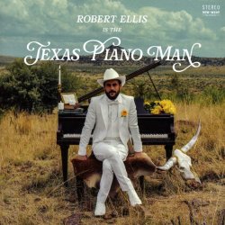 Texas Piano Man - Robert Ellis