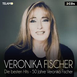 Die besten Hits - 50 Jahre Veronika Fischer - Veronika Fischer