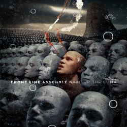 Wake Up The Coma - Front Line Assembly