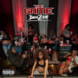 Born 2 Rap - The Game