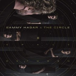 Space Between - Sammy Hagar + the Circle