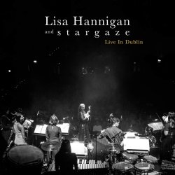 Live In Dublin - Lisa Hannigan + Stargaze