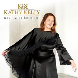 Wer lacht, berlebt - Kathy Kelly