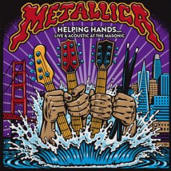 Helping Hands... Live And Acoustic At The Masonic - Metallica