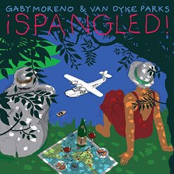 Spangled! - Gaby Moreno + Van Dyke Parks
