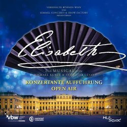 Elisabeth - Konzertante Auffhrung Open Air - Musical