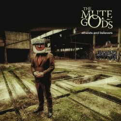 Atheists And Believers - Mute Gods