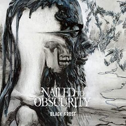 Black Frost - Nailed To Obscurity