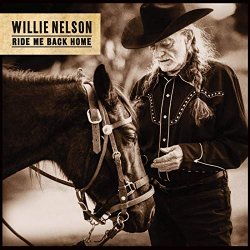 Ride Me Back Home - Willie Nelson