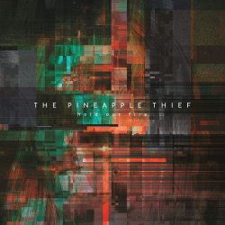 Hold Out Fire - Pineapple Thief