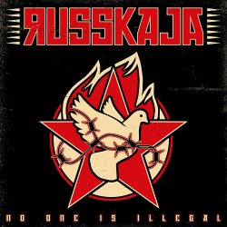 No One Is Illegal - Russkaja
