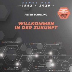 Willkommen in der Zukunft - Peter Schilling