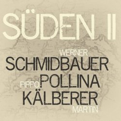 Sden II - Schmidbauer, Pippo Pollina + Klberer