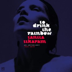 To Drink The Rainbow - An Anthology 1988-2019 - Tanita Tikaram