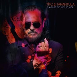 8 Arms To Hold You - Tito + Tarantula