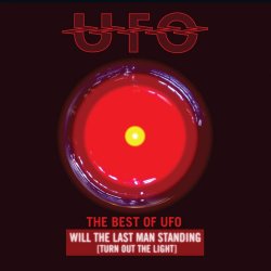 The Best Of UFO - Will The Last Man Standing (Turn Out The Lights) - UFO