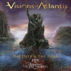 The Deep And The Dark - Live At Symphonc Metal - Visions Of Atlantis