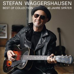40 Jahre spter - Best Of Collection - Stefan Waggershausen