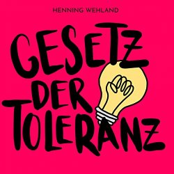 Gesetz der Toleranz - Henning Wehland